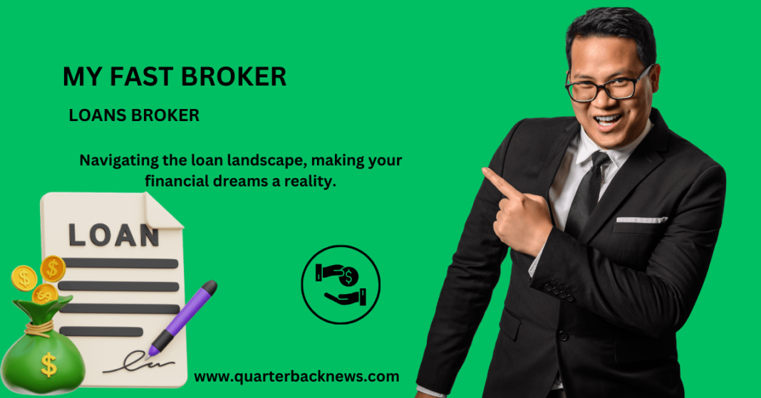 MY FAST BROKER LOANS BROKERS