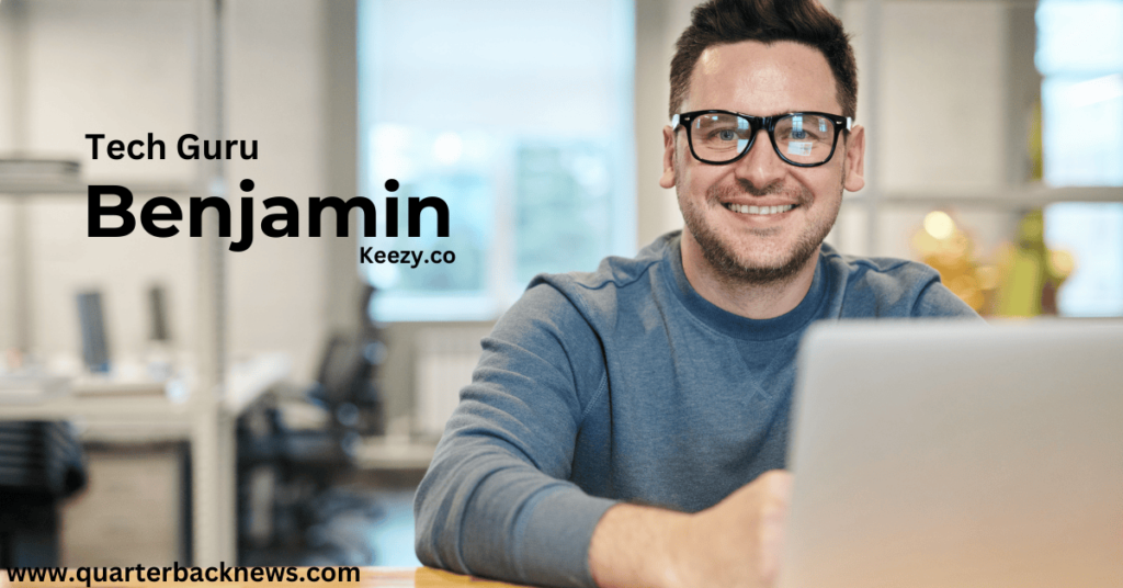 Keezy.co tech guru benjamin